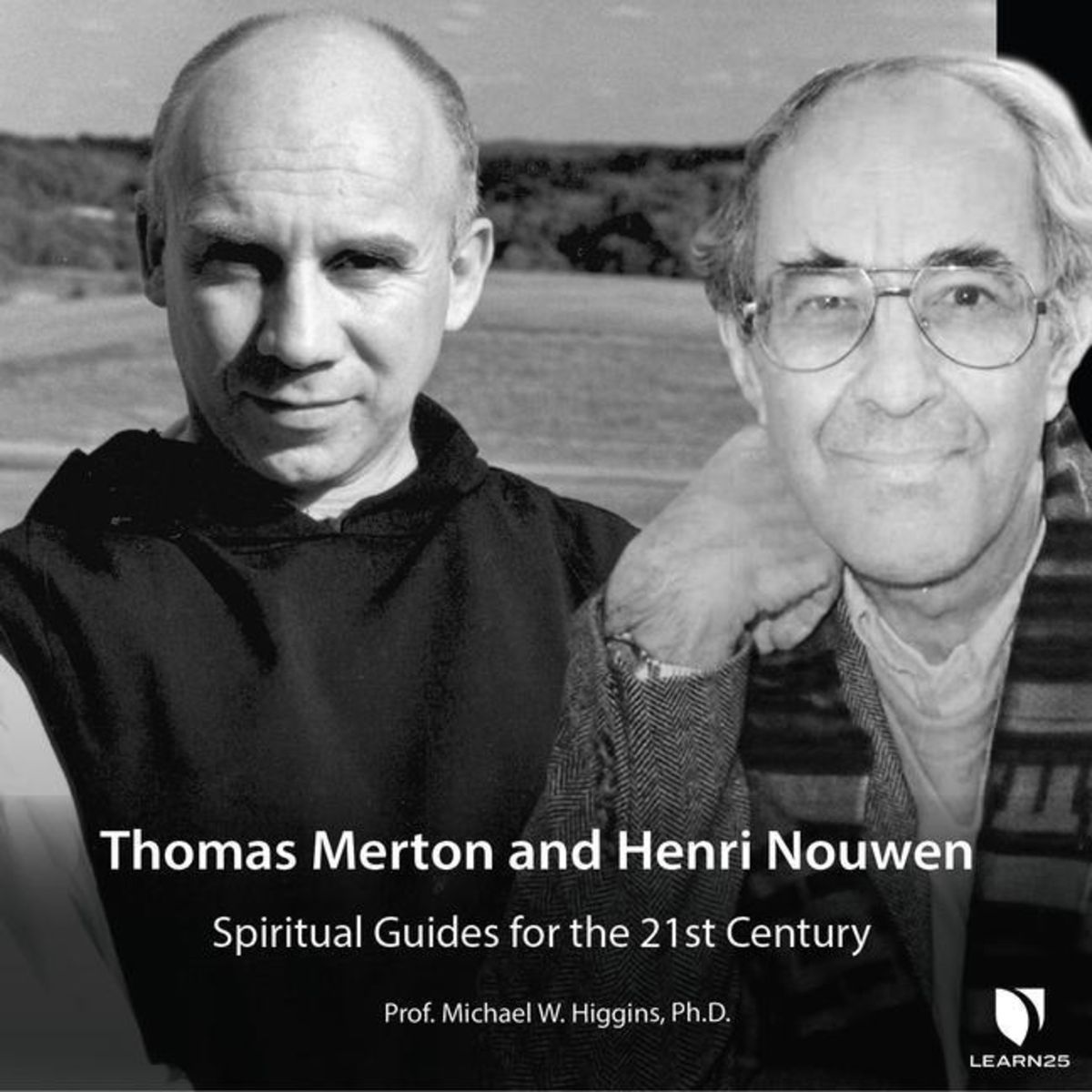 'Thomas Merton And Henri Nouwen: Spiritual Guides For The 21st Century ...