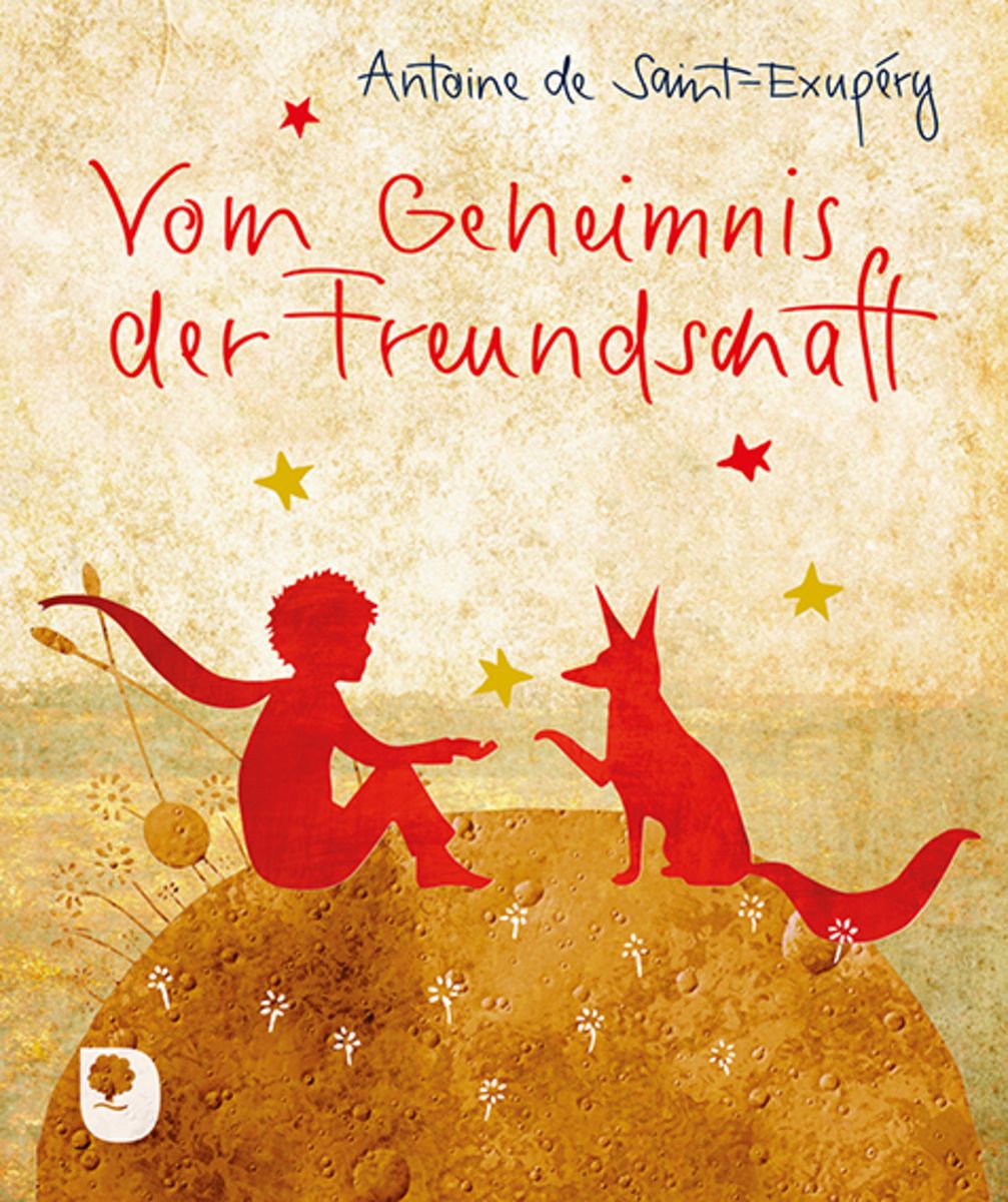 Vom Geheimnis Der Freundschaft Von Antoine De Saint-Exupery - Buch | Thalia