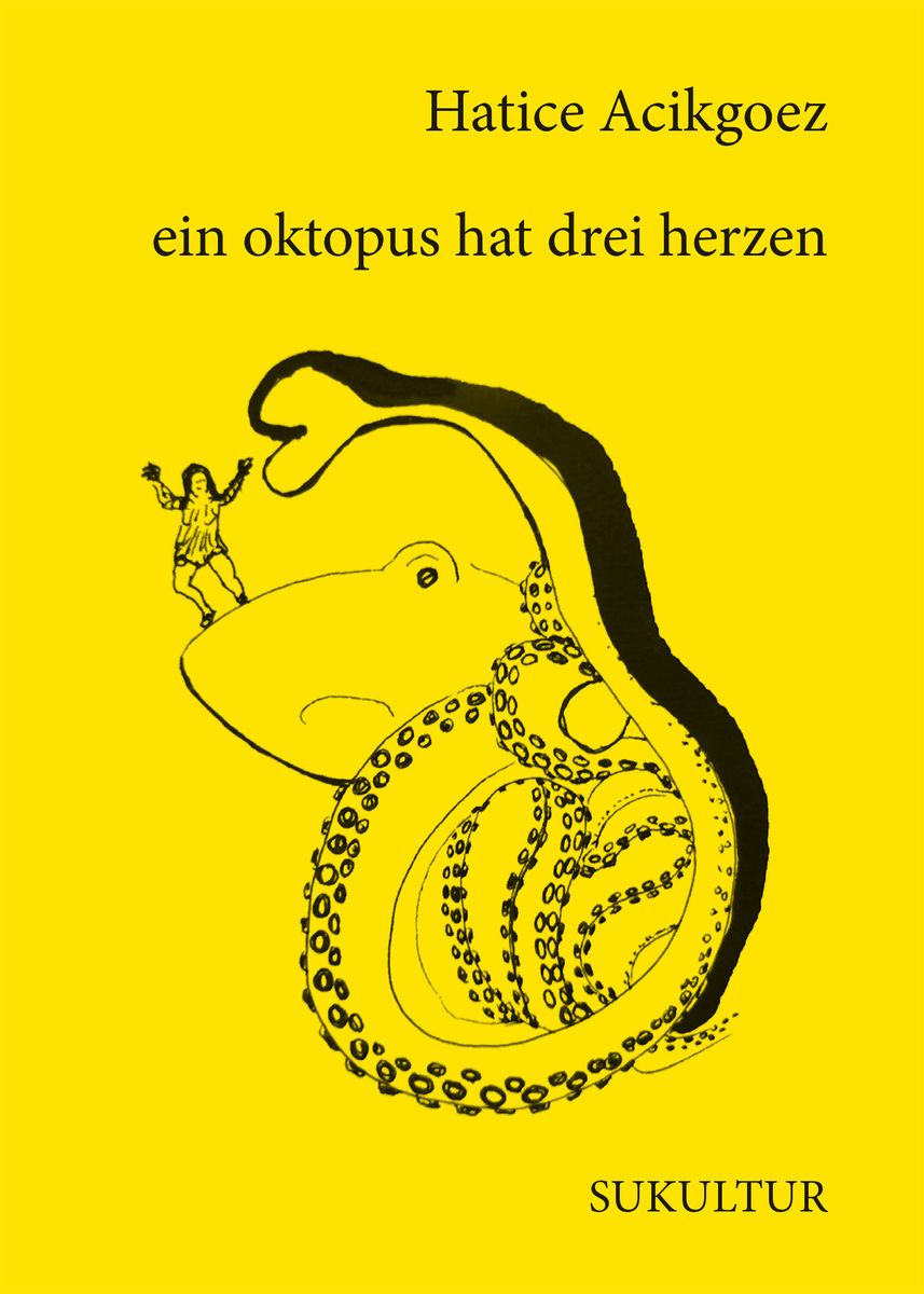 'Ein oktopus hat drei herzen' von 'Hatice Acikgoez' Buch '9783955661410' 'Ein oktopus hat drei herzen' von 'Hatice Acikgoez' Buch '9783955661410'