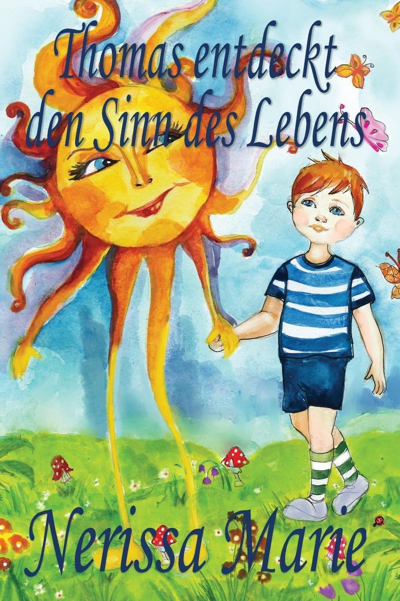 Bücher über Den Sinn Des Lebens 'Thomas entdeckt den Sinn des Lebens (Kinderbuch über ein Leben Zweck