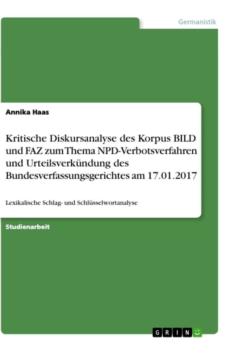 'Kritische Diskursanalyse Des Korpus BILD Und FAZ Zum Thema NPD ...