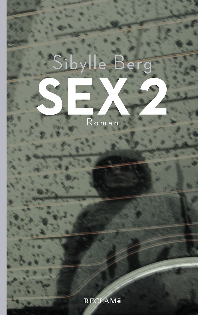Sex 2 Von Sibylle Berg Buch 978 3 15 020568 6 Thalia 0198
