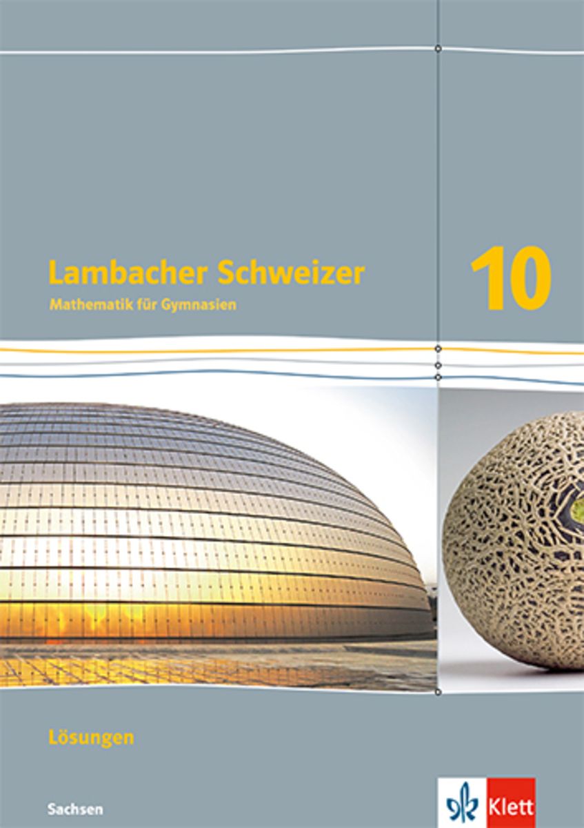 'Lambacher Schweizer Mathematik 10. Lösungen Klasse 10. Ausgabe Sachsen