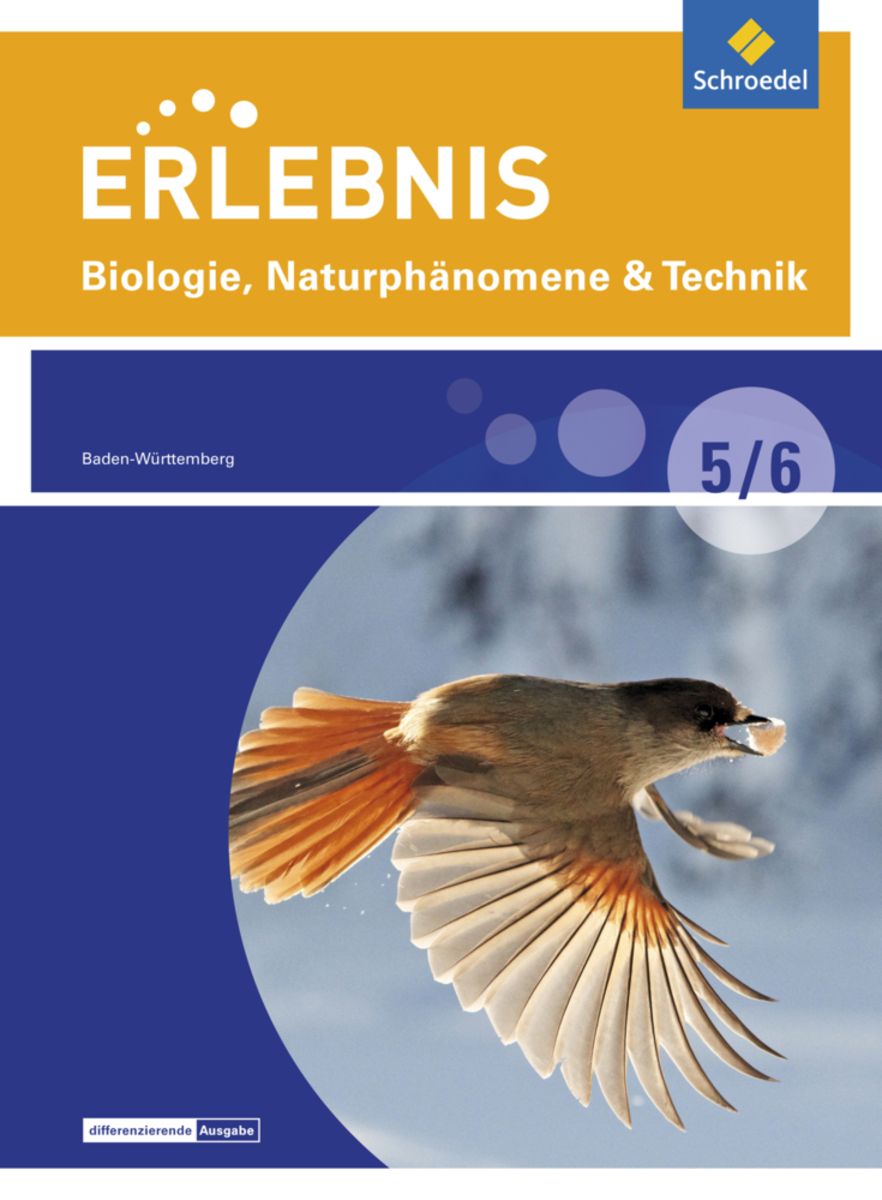 Erlebnis Biologie 5/6. Schülerband. Naturphänomene & Technik ...