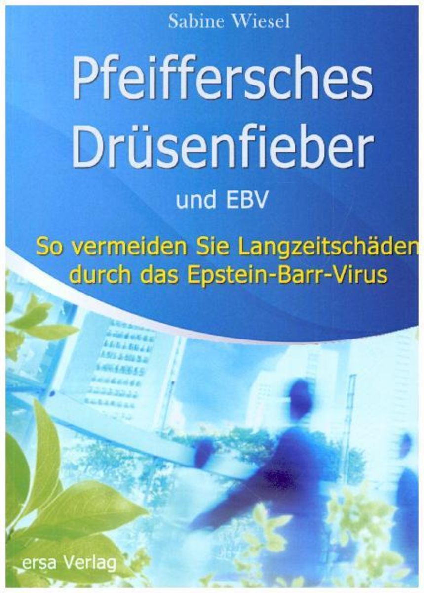 Pfeiffersches Drüsenfieber und EBV von Sabine Wiesel - Buch | Thalia