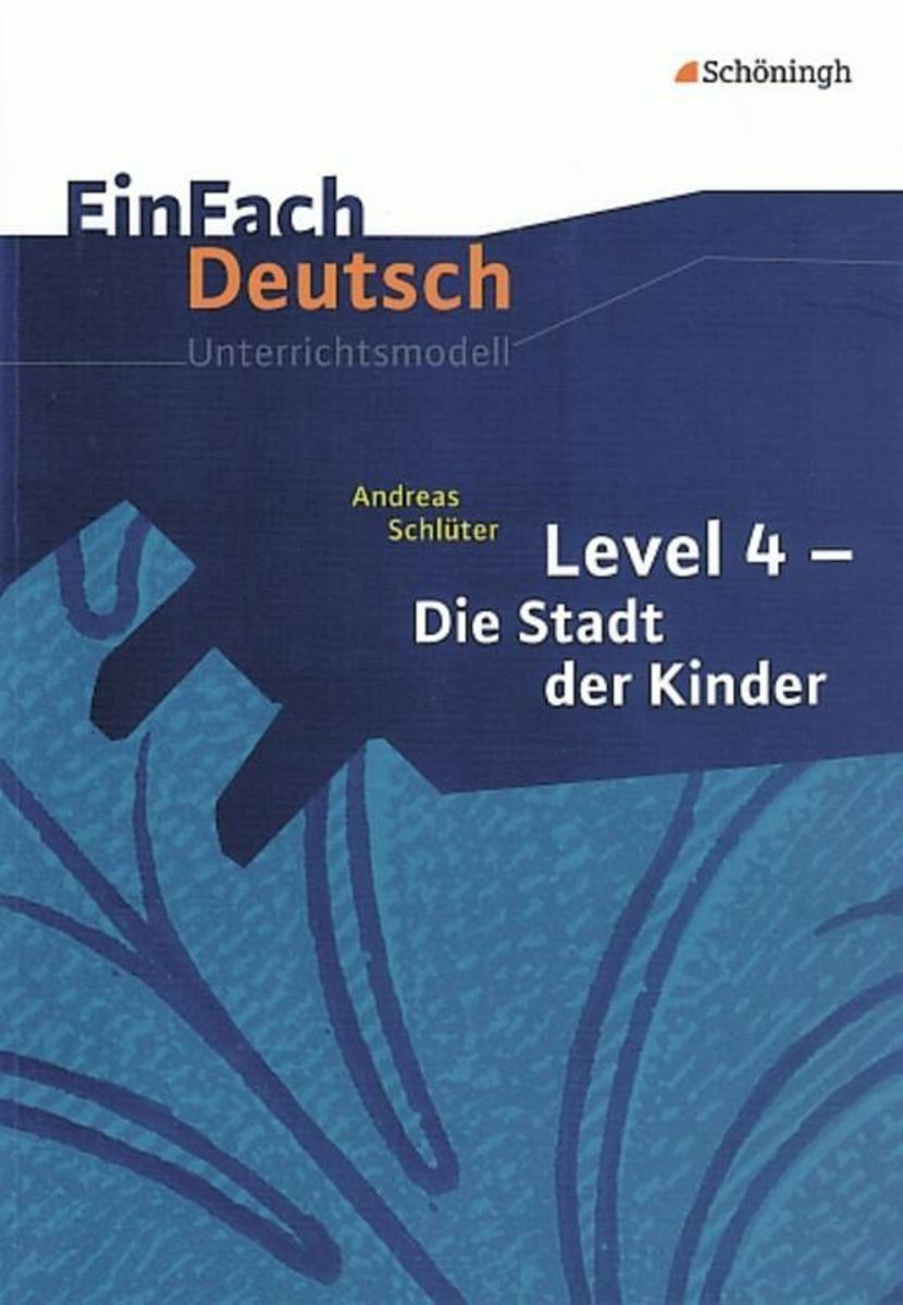 Hörbuch Level 4 Die Stadt Der Kinder 'Die Stadt der Kinder. EinFach Deutsch Unterrichtsmodelle' - 'Schöningh