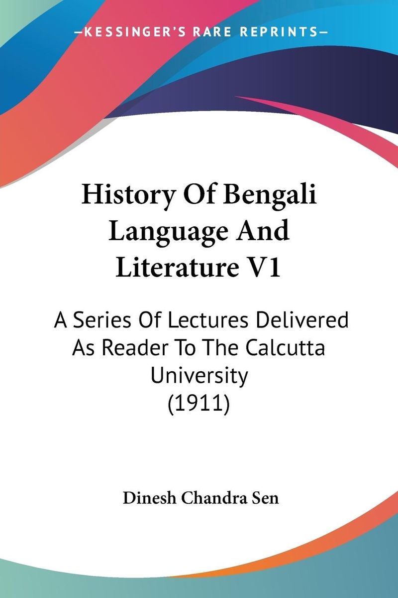 History of bengali language and literature v1 taschenbuch dinesh history-of-bengali-language-and-literature-v1-taschenbuch-dinesh