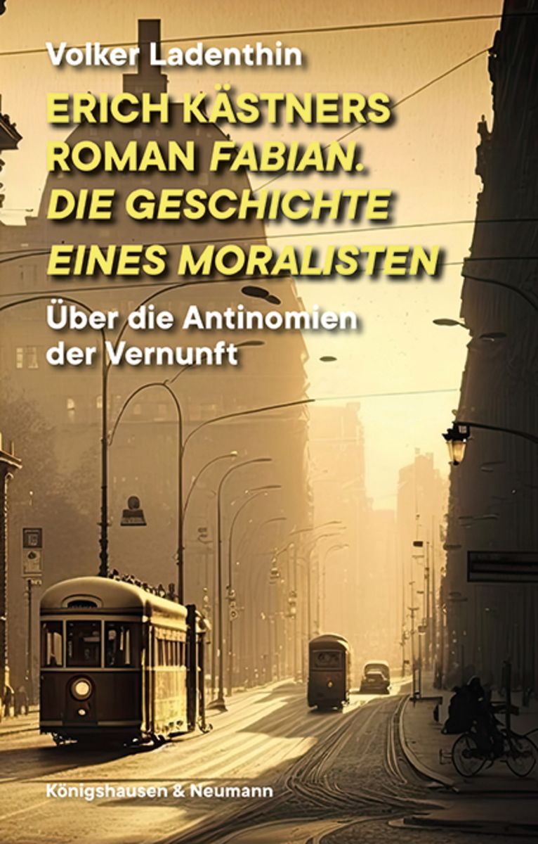 Fabian. Die Geschichte Eines Moralisten "Erich Kästners Roman "Fabian. Die Geschichte eines Moralisten"" online