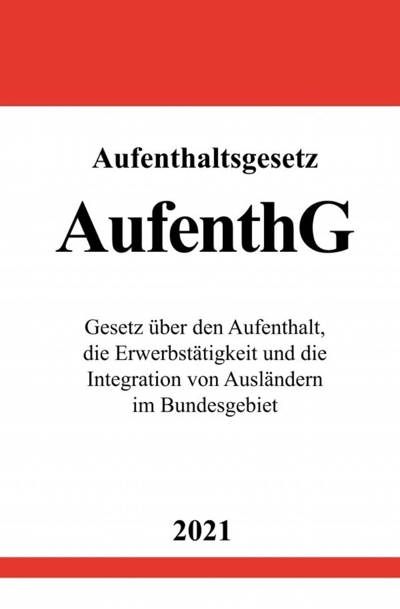 81 Abs 4 Aufenthg Reisen 'Aufenthaltsgesetz (AufenthG)' von 'Ronny Studier' - Buch - '978-3-7549