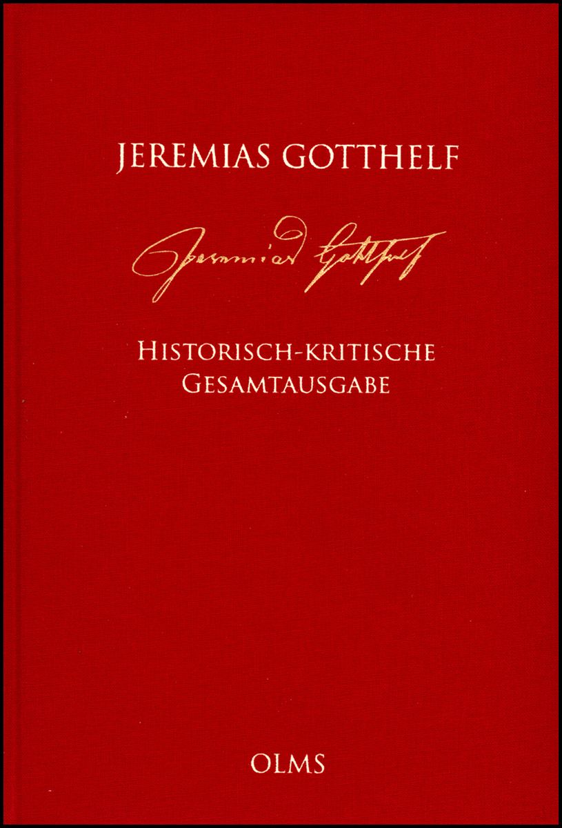 Jeremias Gotthelf Historischkritische Gesamtausgabe (HKG) von