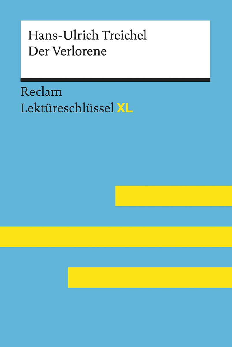 Hans Ulrich Treichel Der Verlorene Hans-Ulrich Treichel: Der Verlorene - 13. Klasse Schulbuch - 978-3-15