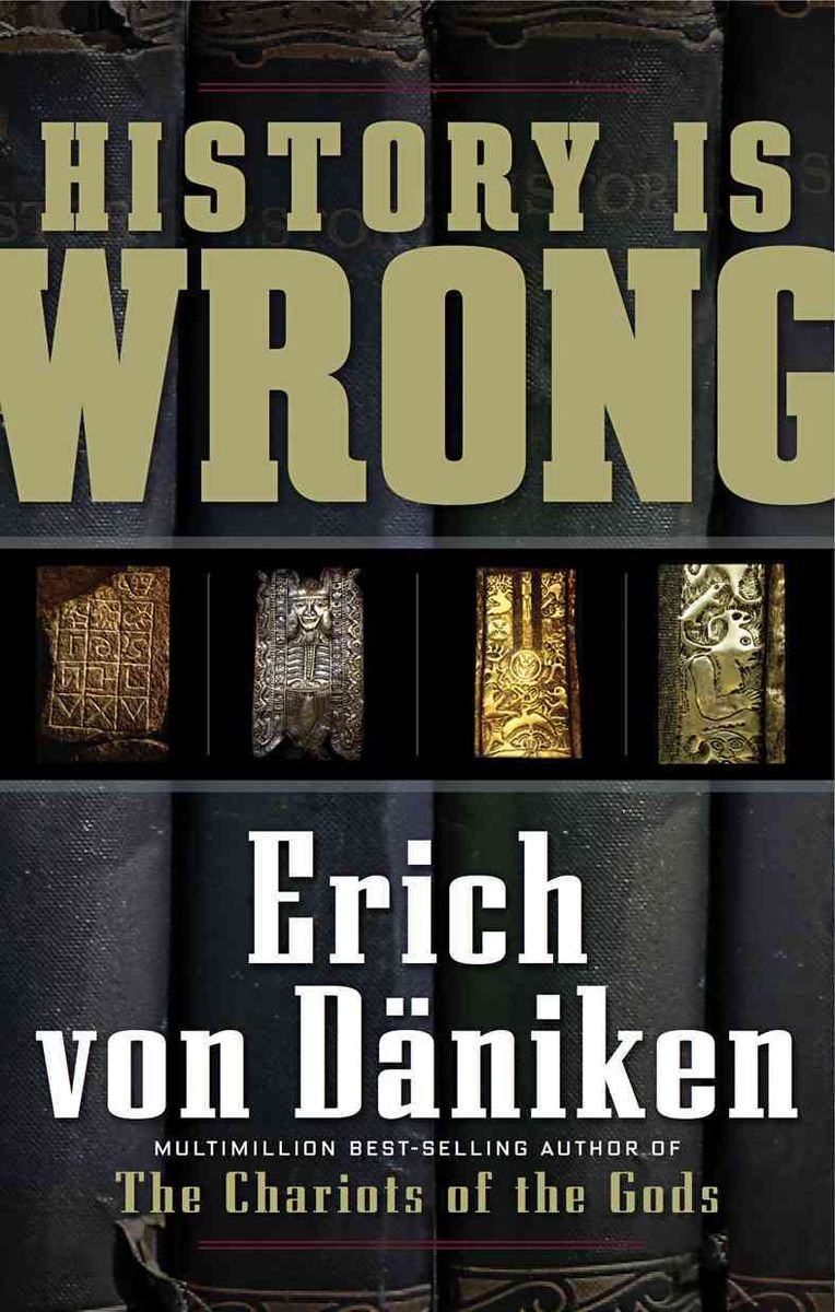 History Is Wrong von Erich von Däniken. Bücher Orell Füssli