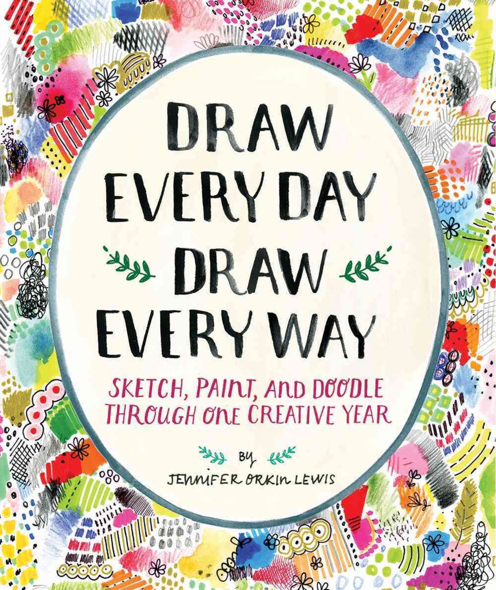 Draw Every Day Draw Every Way Guided Sketchbook Von Jennifer Lewis Gebundene Ausgabe 978 1 4197 14 7 Thalia