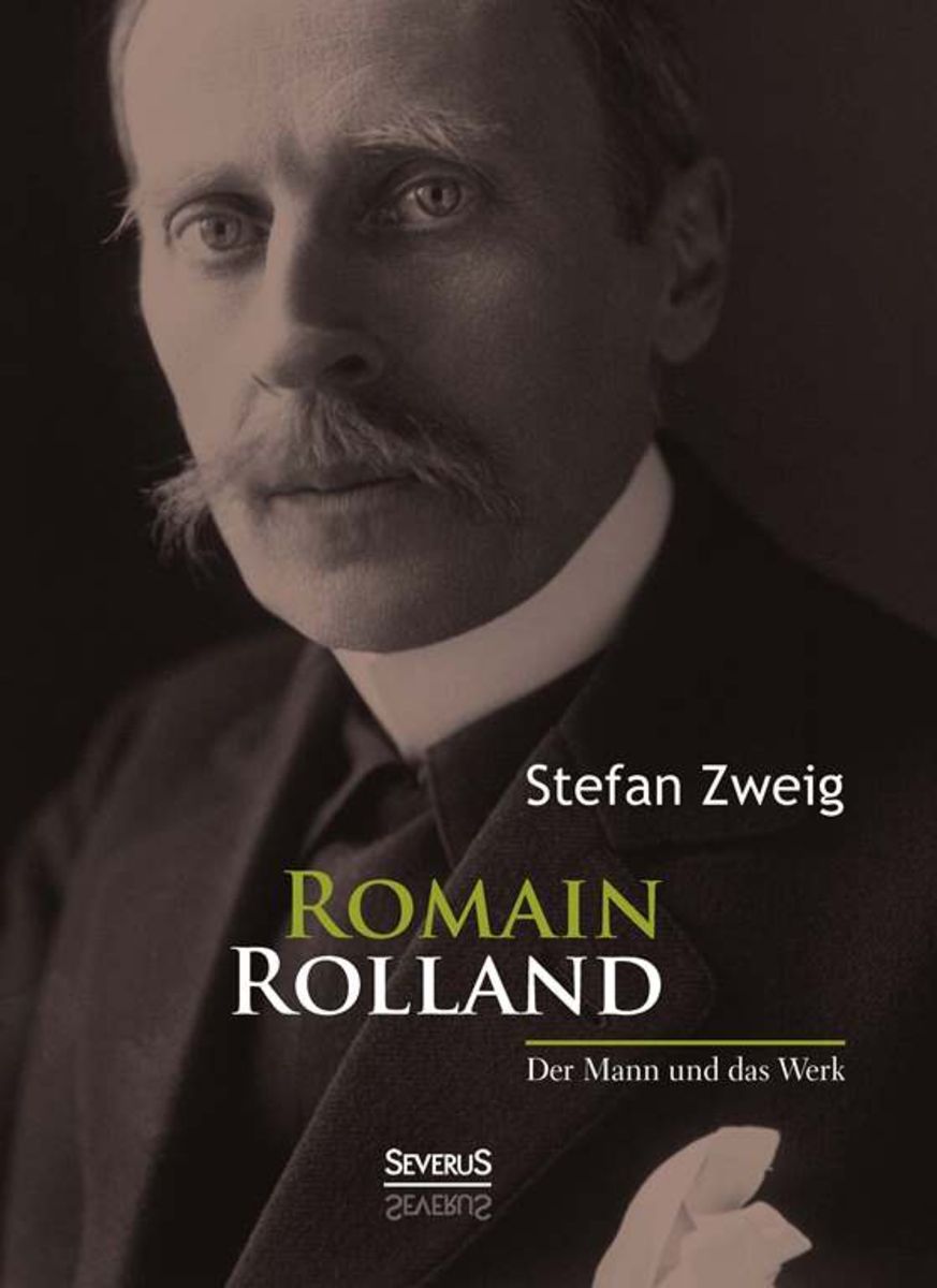 Romain Rolland Von Stefan Zweig Buch 978 3 86347 925 1 7095