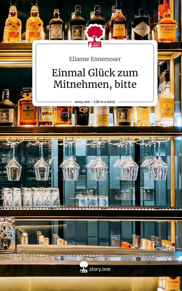 Einmal Glück Zum Mitnehmen, Bitte. Life Is A Story - Story.one Von ...