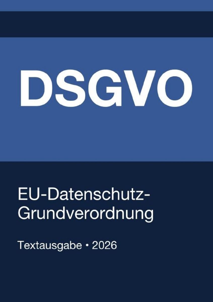 DSGVO - EU-Datenschutz-Grundverordnung 2026