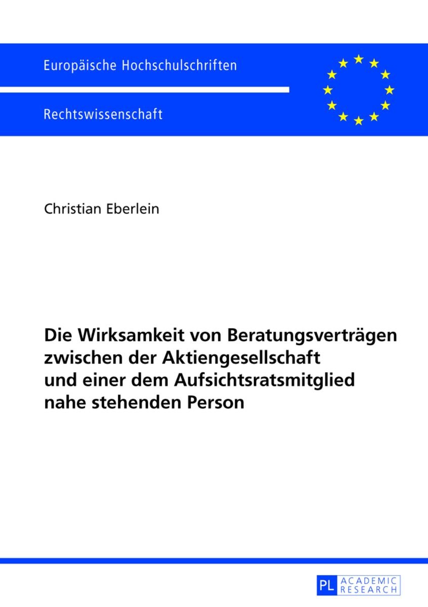 "Die Wirksamkeit Von Beratungsverträgen Zwischen Der Aktiengesellschaft ...