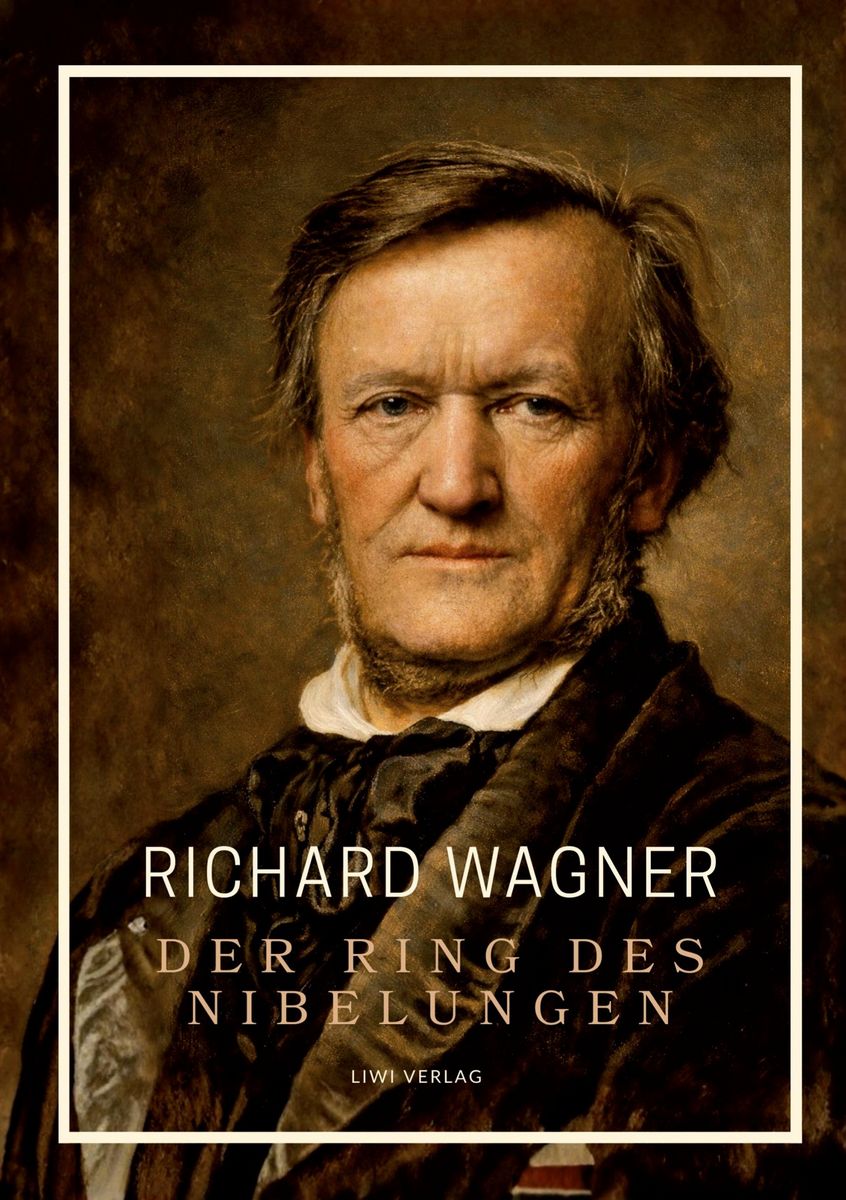 Richard Wagner: Der Ring des Nibelungen. Neuausgabe