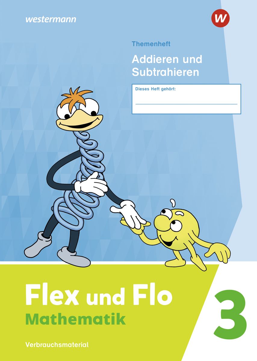 Flex Und Flo 3. Themenheft Addieren Und Subtrahieren ...