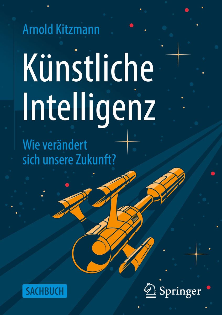 'Künstliche Intelligenz' Von 'Arnold Kitzmann' - Buch - '978-3-658-37699-4'