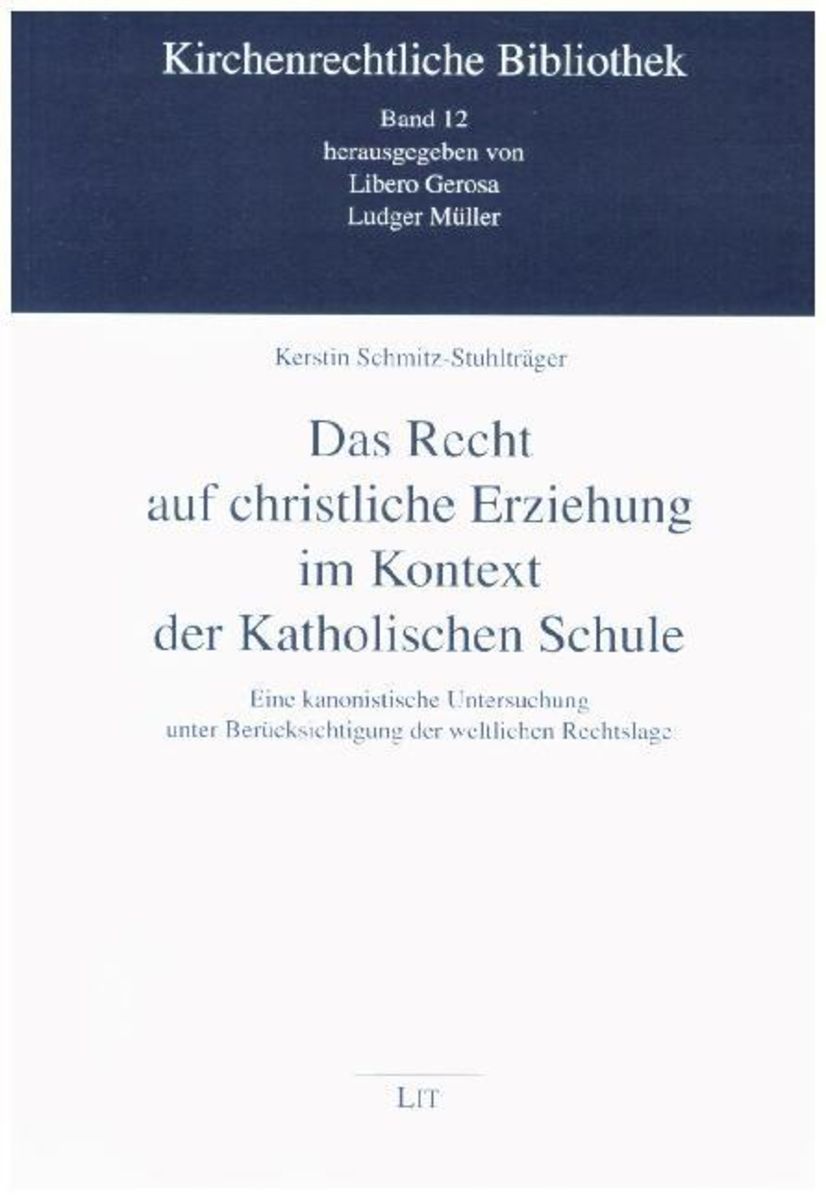 "Das Recht Auf Christliche Erziehung Im Kontext Der Katholischen Schule ...