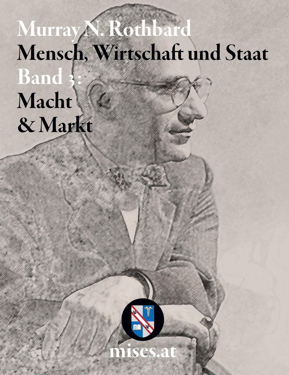 'Macht Und Markt: Mensch, Wirtschaft Und Staat III' Von 'Murray N ...