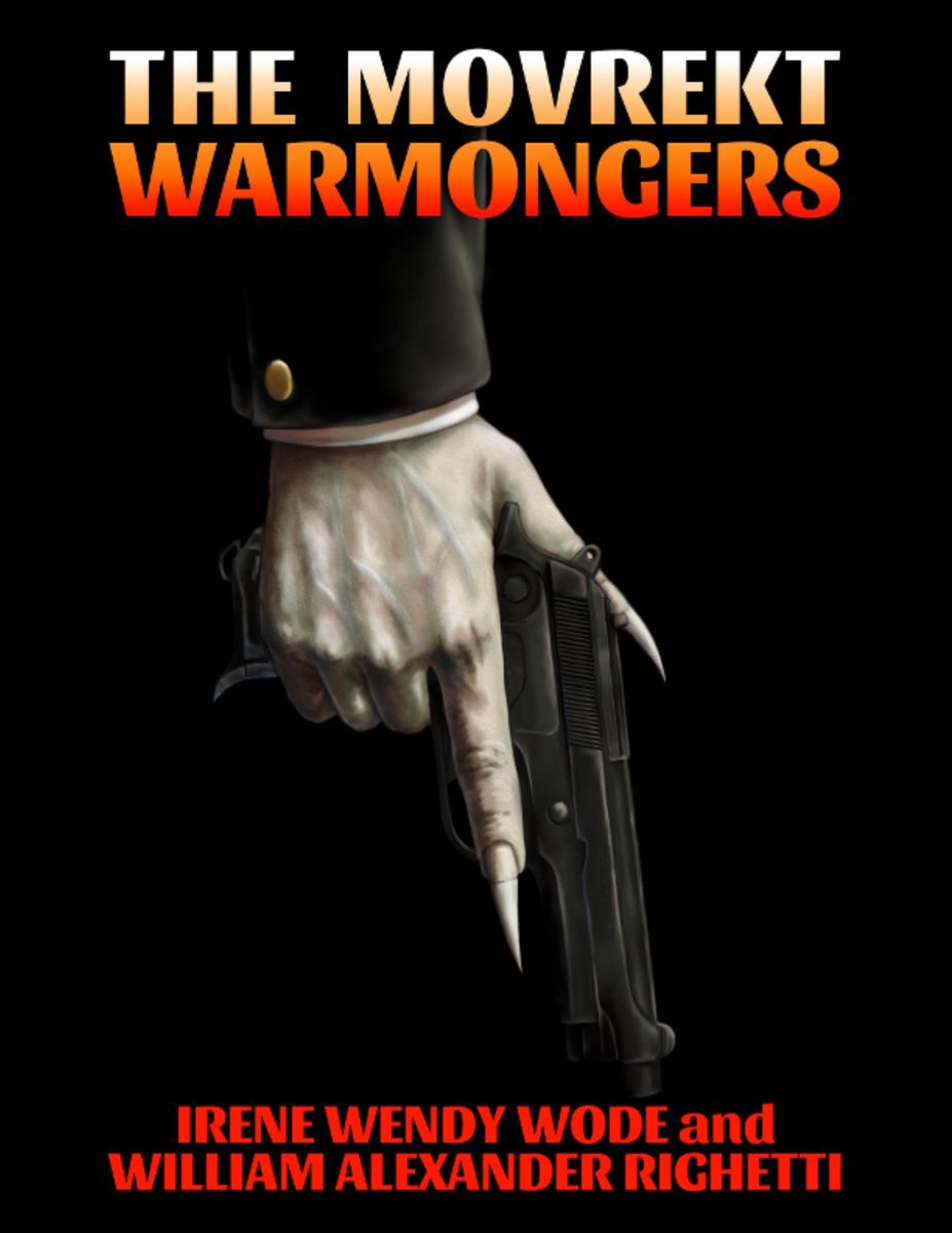 The Movrekt Warmongers von Irene Wendy Wode, William Alexander Righetti ...