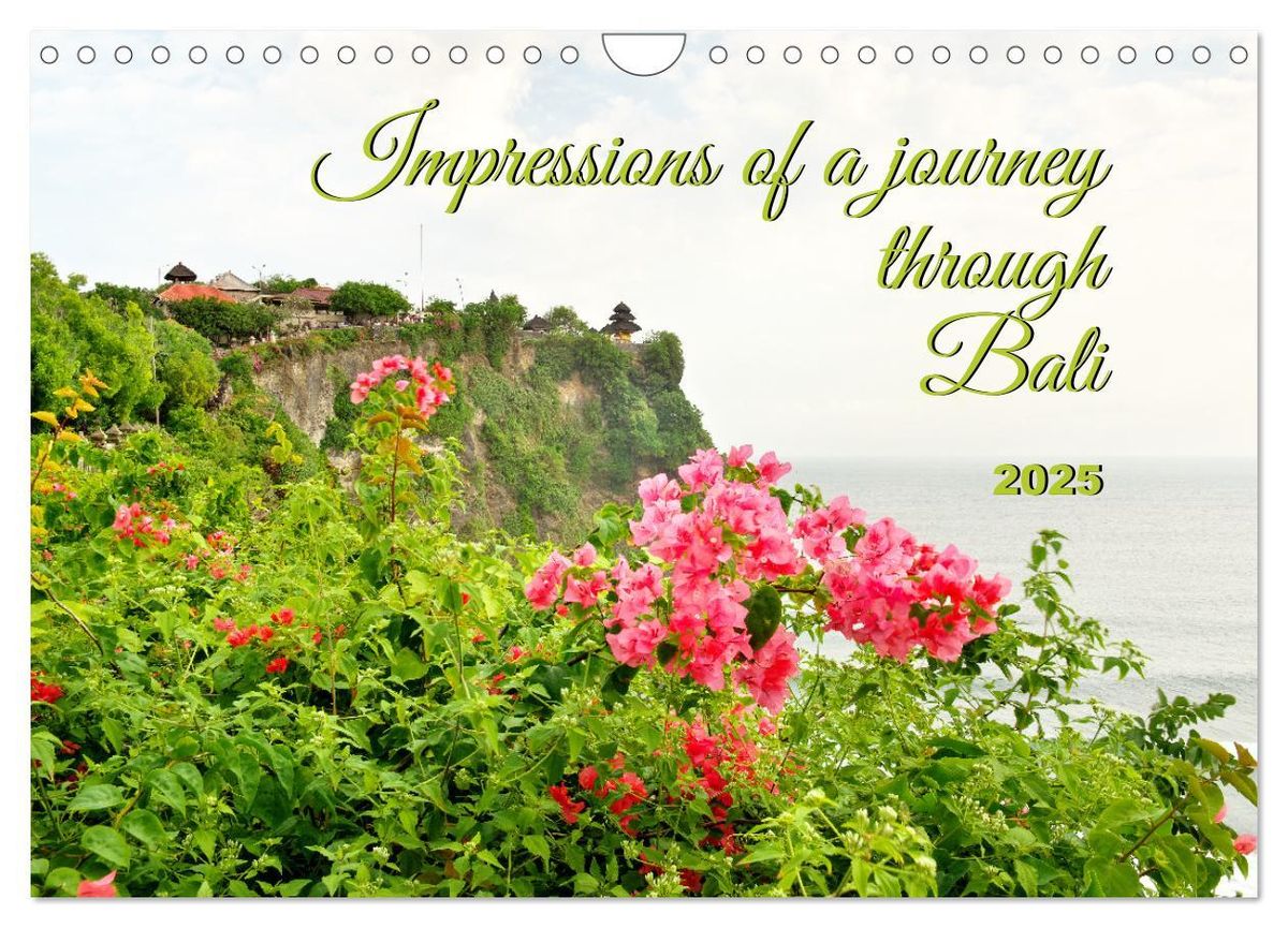 'Impressions of a journey through Bali (Wall Calendar 2025 DIN A4