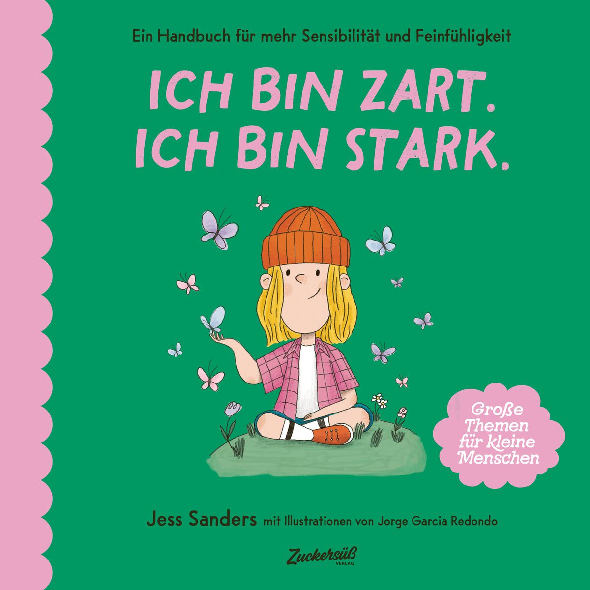 Ich bin zart. Ich bin stark. von Jessica Sanders Buch Thalia