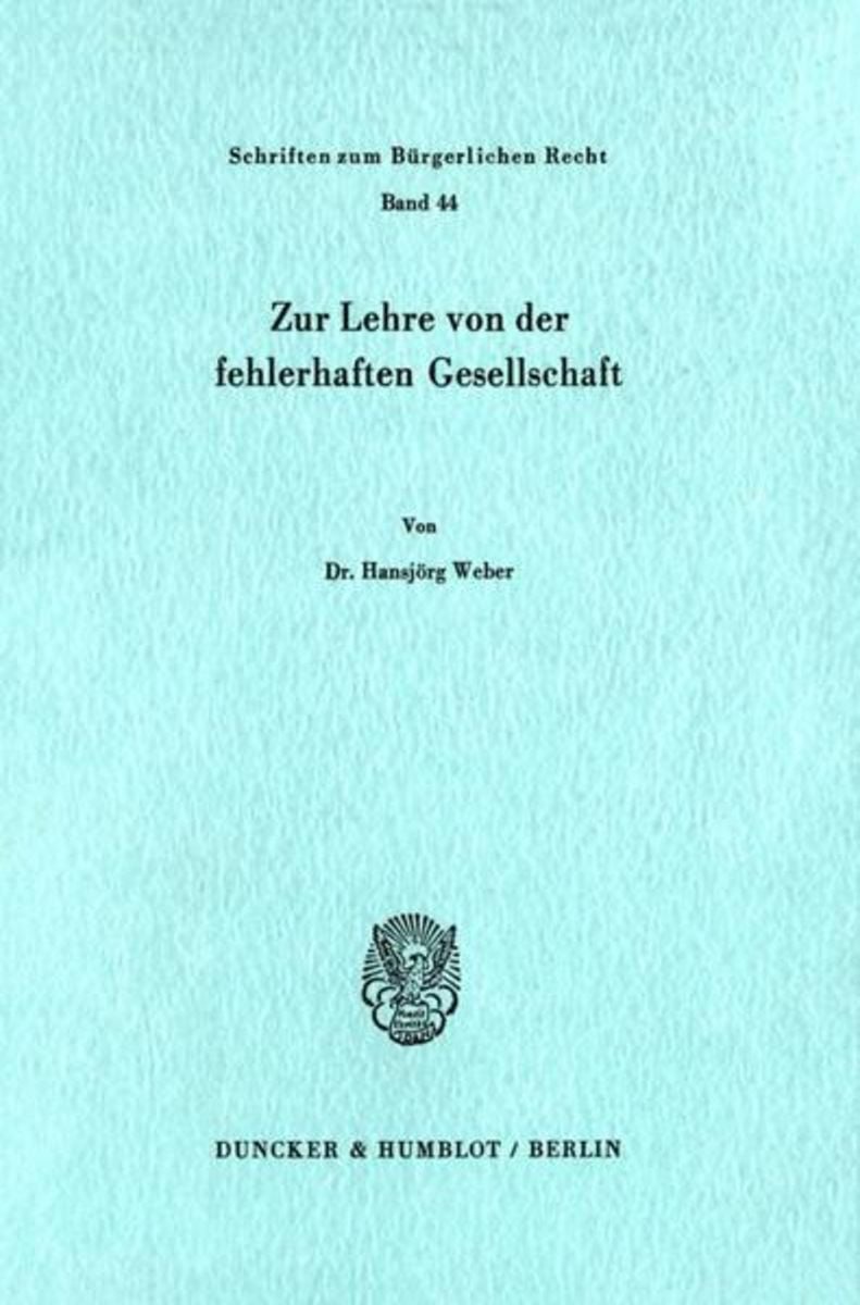 Lehre Der Fehlerhaften Gesellschaft 'Zur Lehre von der fehlerhaften Gesellschaft.' von 'Hansjörg Weber
