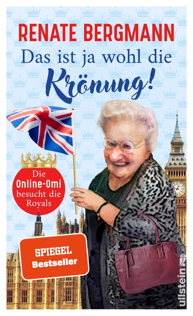 Das Ist Ja Wohl Die Krönung! (Die Online-Omi 18) Von Renate Bergmann ...