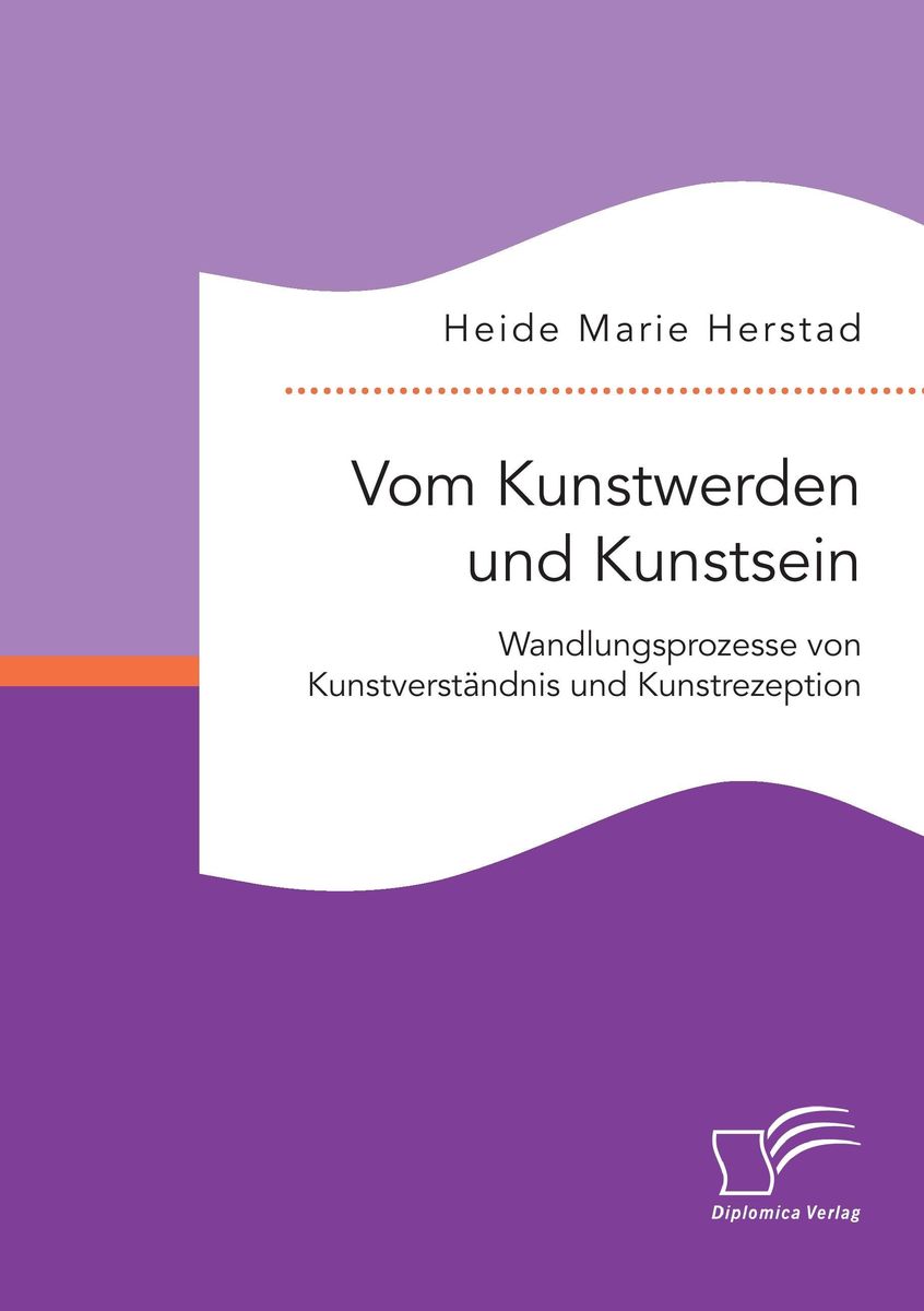 'Vom Kunstwerden Und Kunstsein. Wandlungsprozesse Von Kunstverständnis ...