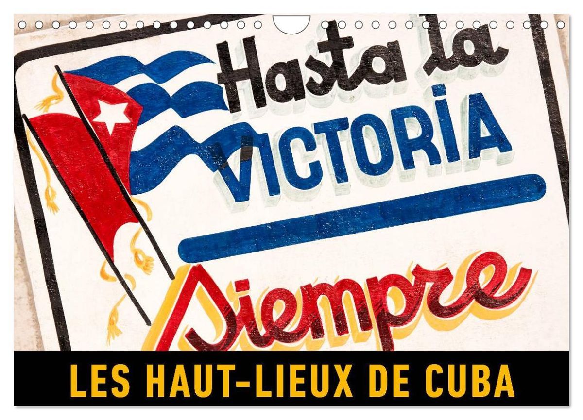 Les Haut Lieux De Cuba Calendrier Mural 2024 DIN A4 Vertical   Les Haut Lieux De Cuba Calendrier Mural 2024 Din A4 Vertical Calvendo Calendrier Mensuel 