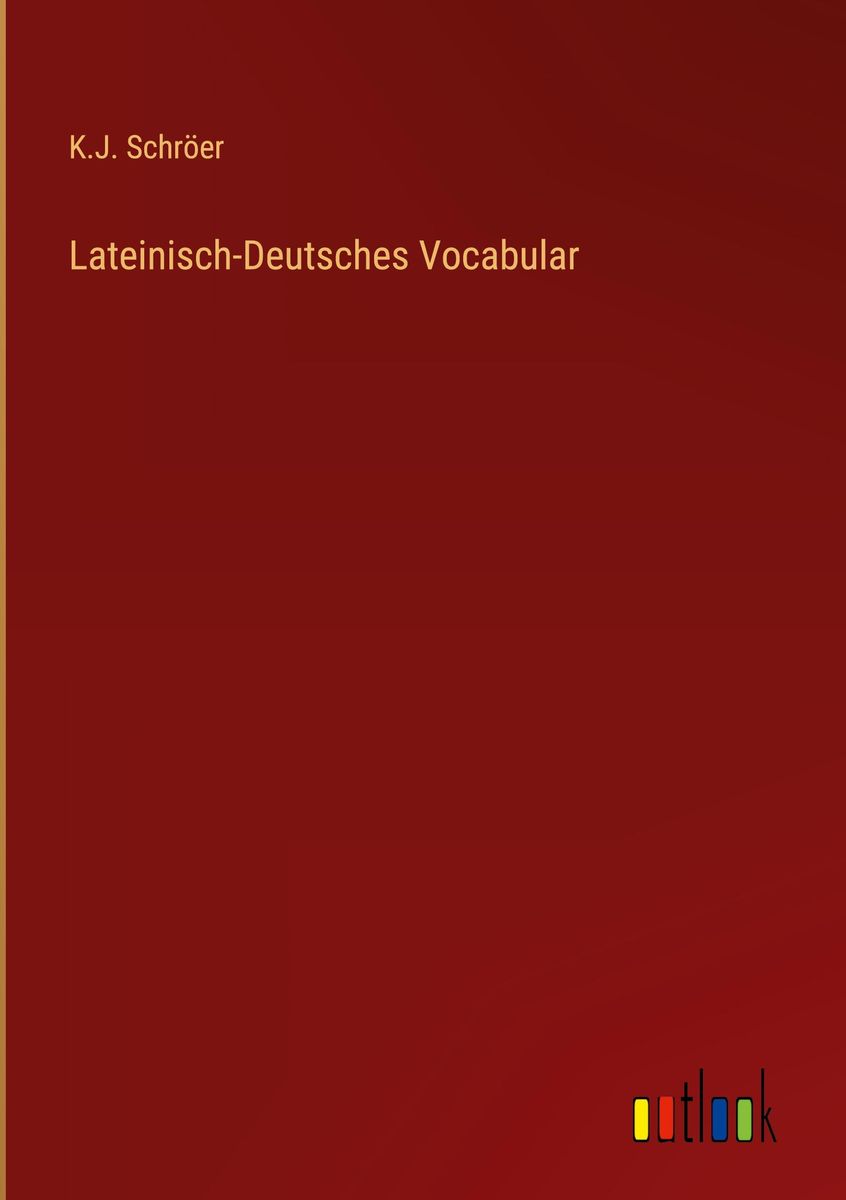 LateinischDeutsches Vocabular von K. J. Schröer Buch Thalia