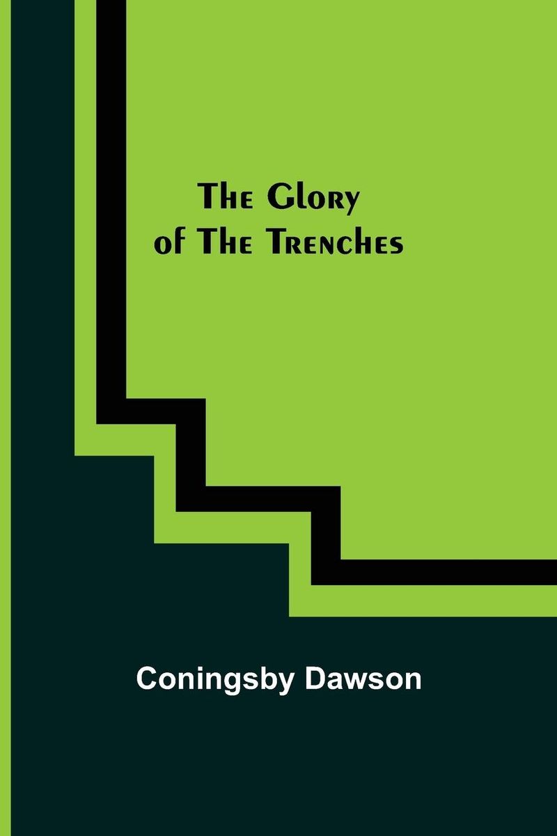 The Glory of the Trenches von Coningsby Dawson. Bücher Orell Füssli