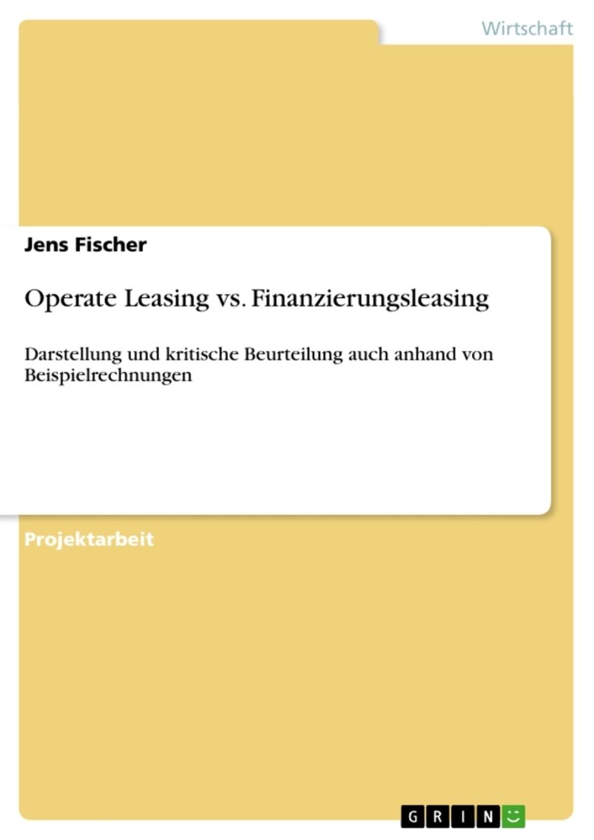 'Operate Leasing Vs. Finanzierungsleasing' Von 'Jens Fischer' - Buch ...