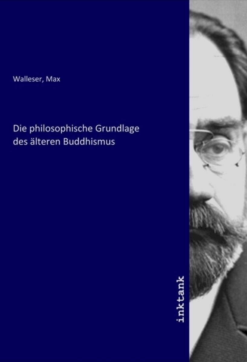 'Die philosophische Grundlage des älteren Buddhismus' von '' Buch