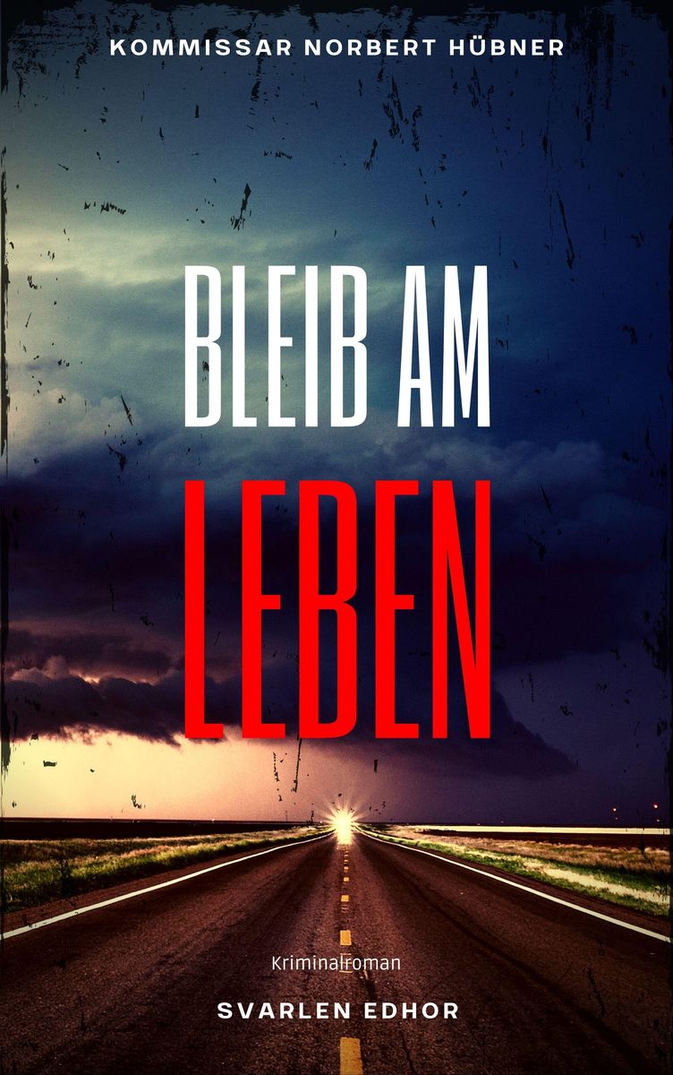'Bleib Am Leben' von 'Svarlen Edhor' eBook