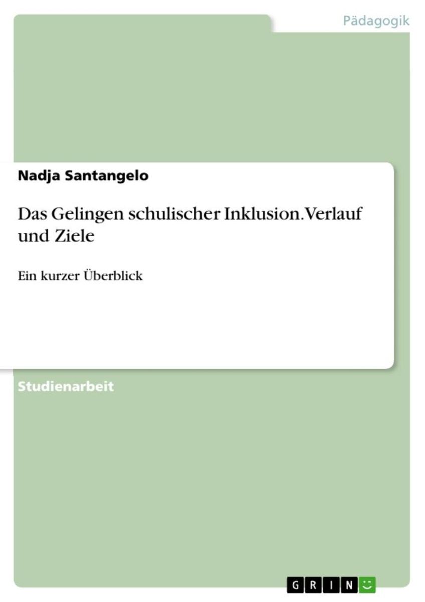 'Das Gelingen Schulischer Inklusion. Verlauf Und Ziele' Von 'Nadja ...