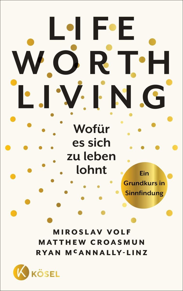 'Life Worth Living - Wofür Es Sich Zu Leben Lohnt' Von 'Miroslav Volf ...