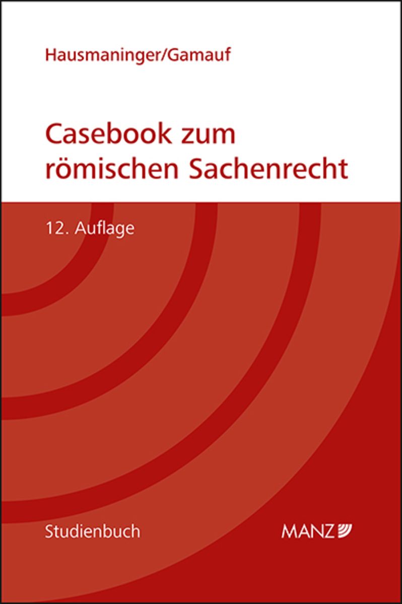 Casebook zum römischen Sachenrecht' von 'Herbert Hausmaninger