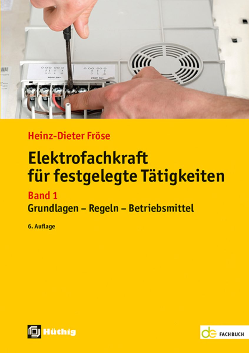Was Darf Ich Als Elektrofachkraft Für Festgelegte Tätigkeiten Machen Elektrofachkraft für festgelegte Tätigkeiten Band 1 - Technik