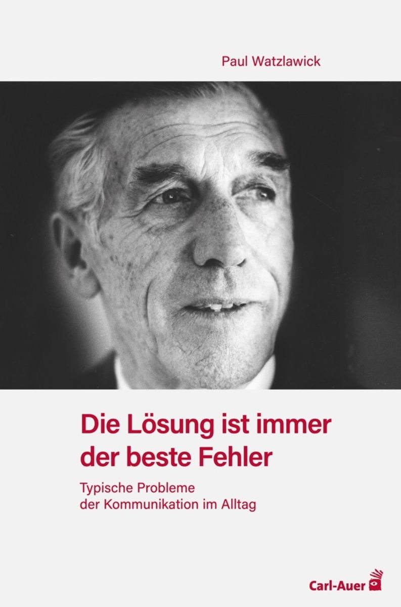 Die Lösung Ist Immer Der Beste Fehler Von Paul Watzlawick - Buch | Thalia