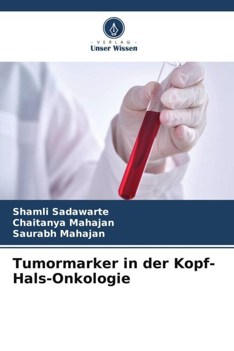 'Tumormarker in der Kopf-Hals-Onkologie' von 'Shamli Sadawarte' - Buch - '978-620-6-49004-3'
