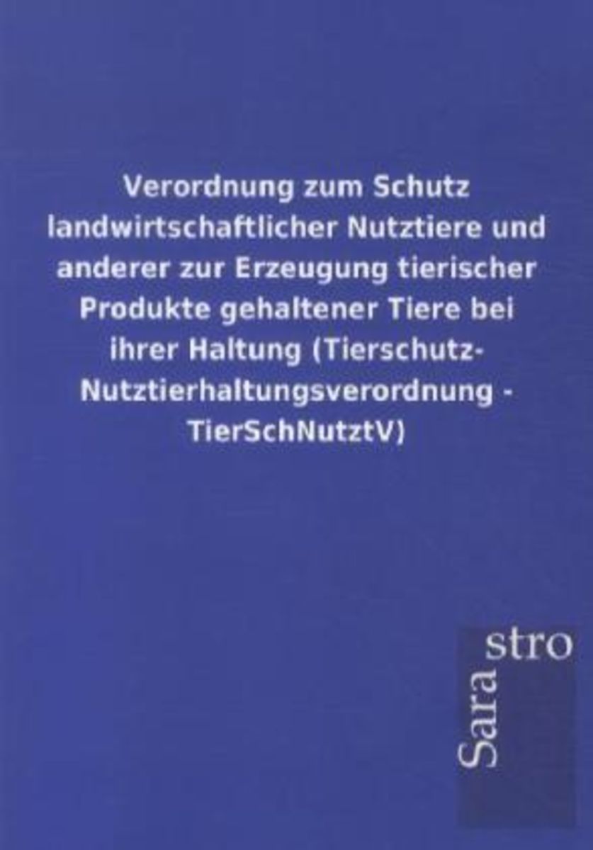 'Verordnung Zum Schutz Landwirtschaftlicher Nutztiere Und Anderer Zur ...