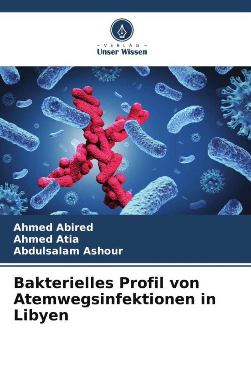 'Bakterielles Profil Von Atemwegsinfektionen In Libyen' Von 'Ahmed ...