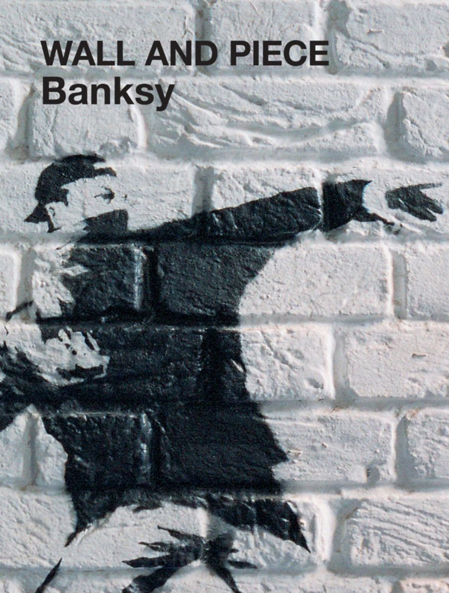 'Wall and Piece' von 'Banksy' 'Gebundene Ausgabe' '9781844137862'