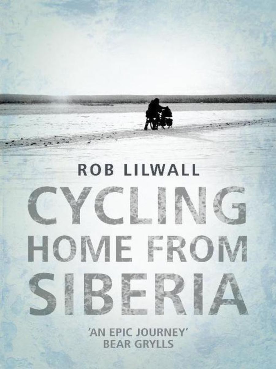 Cycling Home From Siberia Von Rob Lilwall EBook   Cycling Home From Siberia Epub Rob Lilwall 