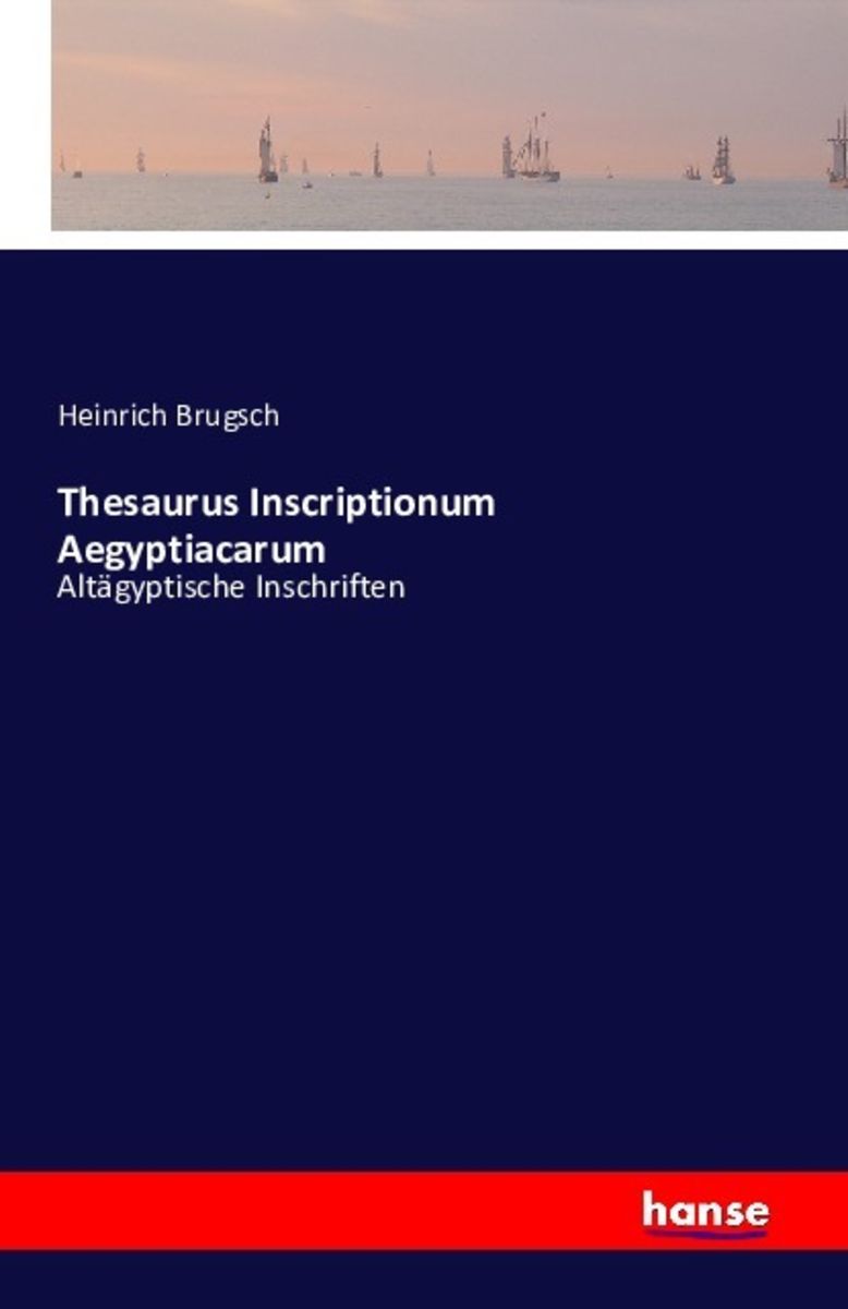 'Thesaurus Inscriptionum Aegyptiacarum' von 'Heinrich Brugsch' Buch