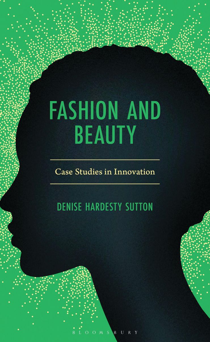 Cover: Denise Hardesty Sutton – Fashion and Beauty: Case Studies in Innovation